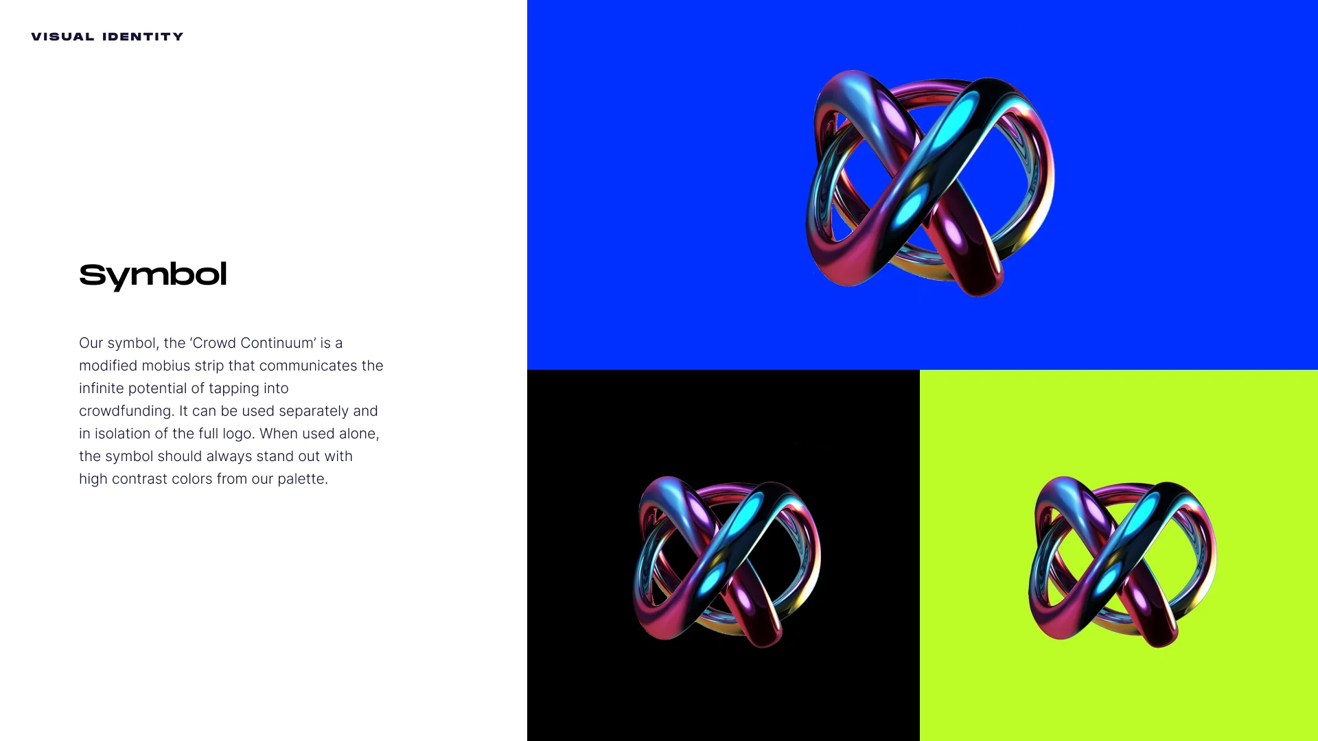 The symbol: a knot, iridescent, so it reads one colour on a hoodie and another on a poster.