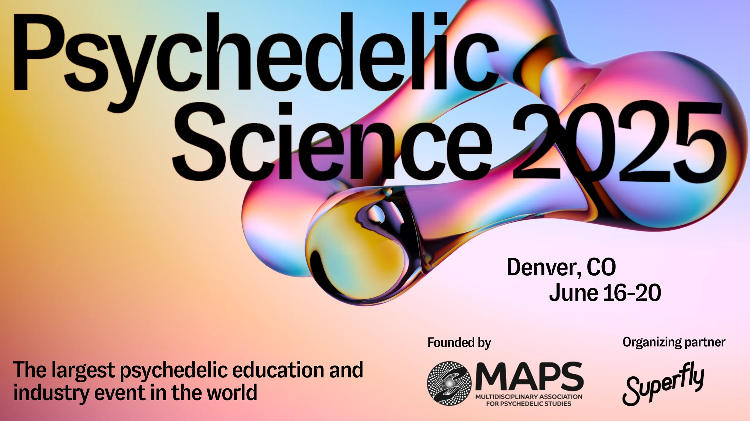 Cover of the engagement prospectus: Psychedelic Science 2025 set in two overlapping lines through a pink and blue molecule, Denver, CO, June 16 to 20, founded by MAPS, organizing partner Superfly, and the line The largest psychedelic education and industry event in the world