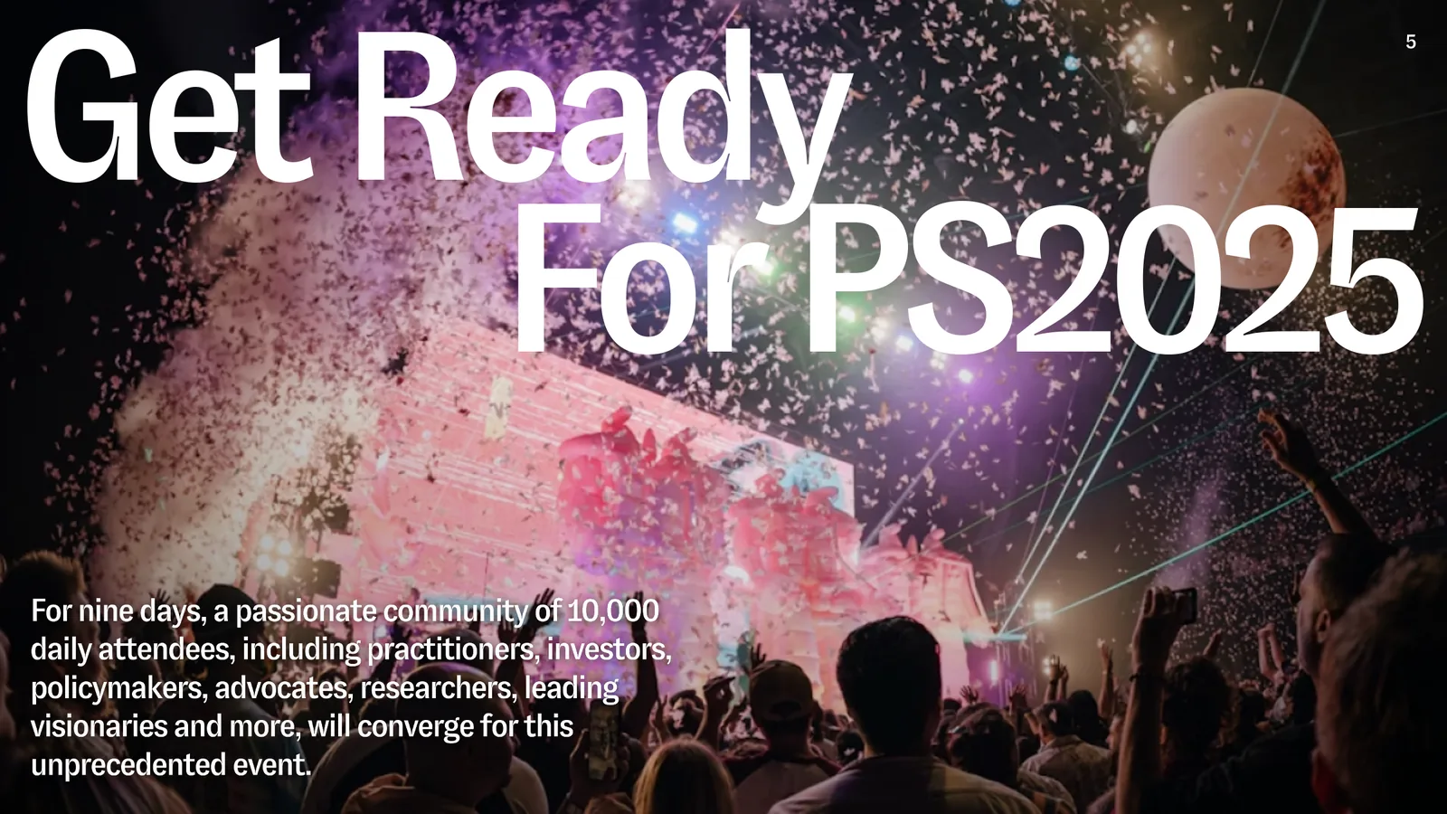Get ready for PS2025: a crowd under the stage lights