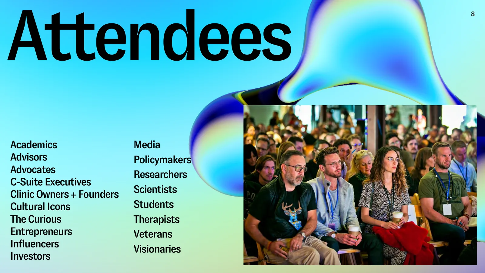 Attendees: academics to visionaries, with a crowd shot from the floor